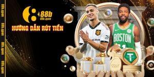 hướng dẫn rút tiền 88B